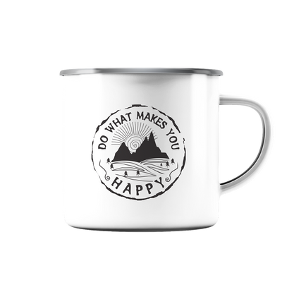 Do What Makes You Happy - Emaille Tasse