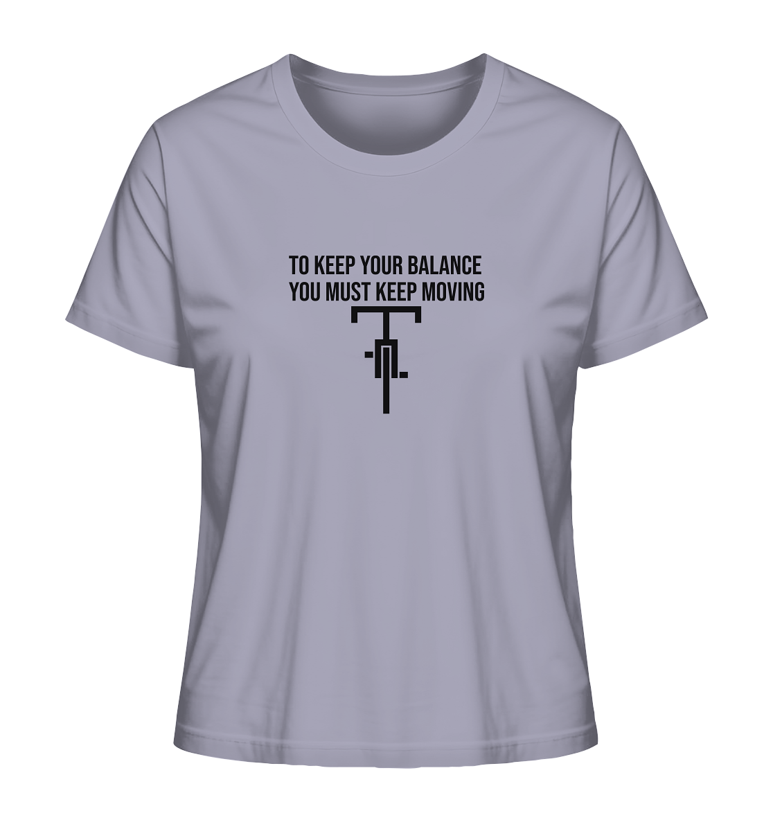 You Must Keep Moving - Ladies Organic Shirt