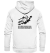 Ich bin dann mal in den Bergen - Organic Fashion Hoodie