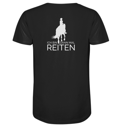 Ich bin dann mal Reiten - Organic Shirt