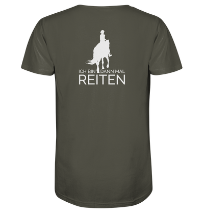 Ich bin dann mal Reiten - Organic Shirt