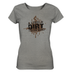 A Little Dirt Never Hurt - Ladies Organic Shirt Meliert