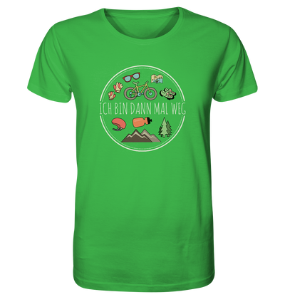 Ich bin dann mal weg - Organic Shirt