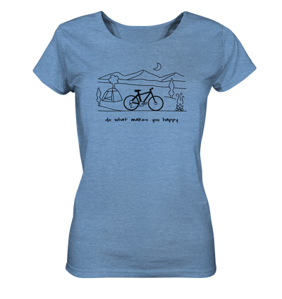 Do What Makes You Happy - Ladies Organic Shirt Meliert