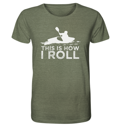 This is How I Roll - Organic Shirt Meliert