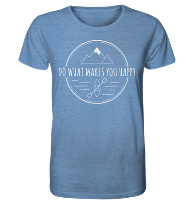 Do What Makes You Happy - Organic Shirt Meliert