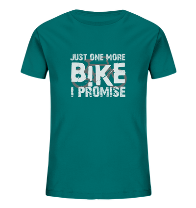 Just one More Bike I Promise! - Kids Organic Shirt