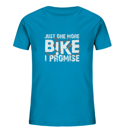 Just one More Bike I Promise! - Kids Organic Shirt