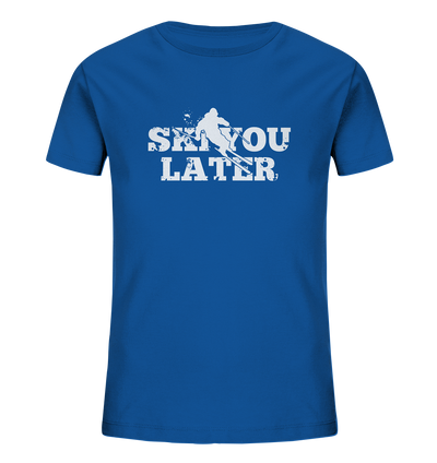 Ski you later - Kids Organic Shirt