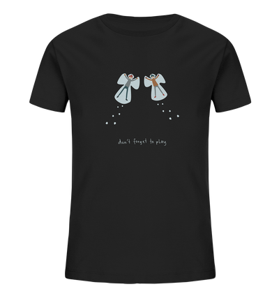 Don’t Forget to Play - Kids Organic Shirt