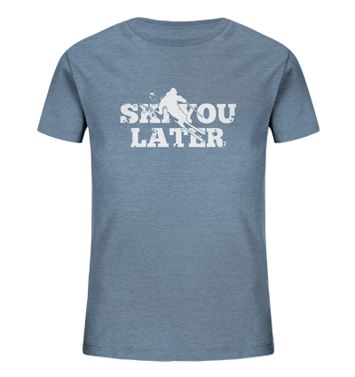 Ski you later - Kids Organic Shirt