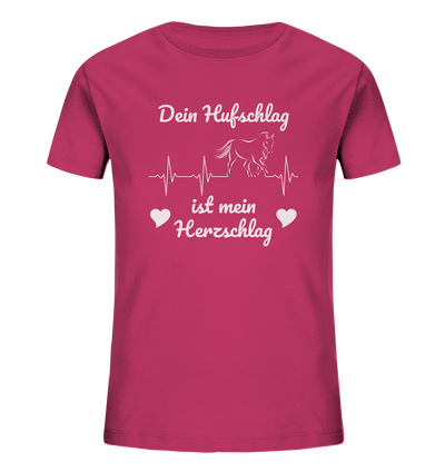 Dein Hufschlag ist mein Herzschlag - Kids Organic Shirt