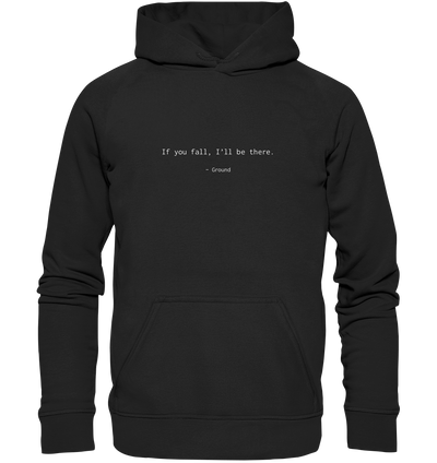 If you fall, I’ll be there. –Ground - Kids Premium Hoodie