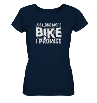 Just one More Bike I Promise! - Ladies Organic Shirt