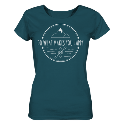 Do What Makes You Happy - Ladies Organic Shirt