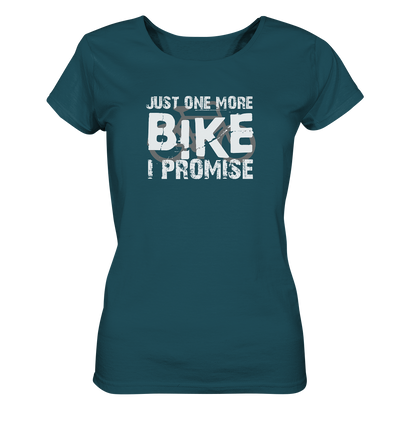 Just one More Bike I Promise! - Ladies Organic Shirt