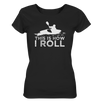 This is How I Roll - Ladies Organic Shirt