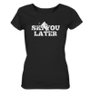 Ski you later - Ladies Organic Shirt