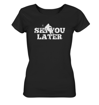 Ski you later - Ladies Organic Shirt