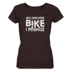 Just one More Bike I Promise! - Ladies Organic Shirt