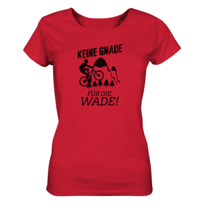 Keine Gnade für die Wade - Ladies Organic Shirt
