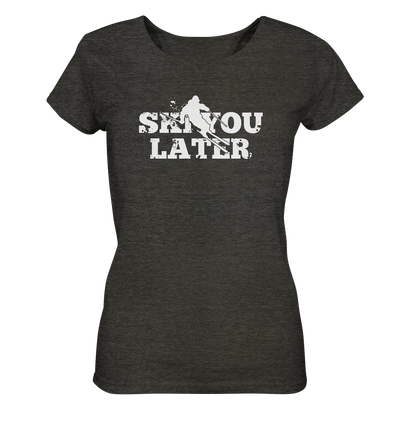 Ski you later - Ladies Organic Shirt Meliert