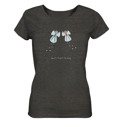 Don’t Forget to Play - Ladies Organic Shirt Meliert