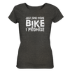 Just one More Bike I Promise! - Ladies Organic Shirt Meliert