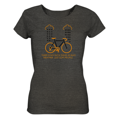There Is no Such Thing as Bad Weather - Ladies Organic Shirt Meliert