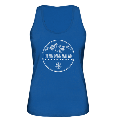 Ich bin dann mal weg - Ladies Organic Tank Top