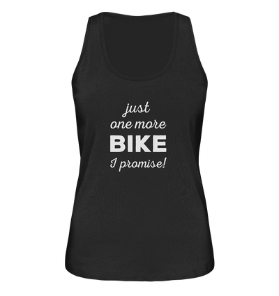 Just One More Bike I Promise - Ladies Organic Tank Top