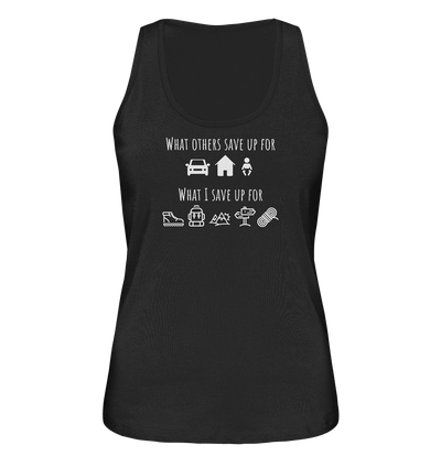 What I Save Up For - Ladies Organic Tank Top
