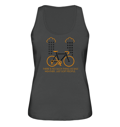 There Is no Such Thing as Bad Weather - Ladies Organic Tank Top