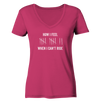 How I Feel When I Can't Ride - Ladies Organic V-Neck Shirt