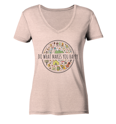Do What Makes You Happy - Ladies Organic V-Neck Shirt