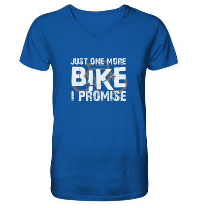 Just one More Bike I Promise! - Mens Organic V-Neck Shirt