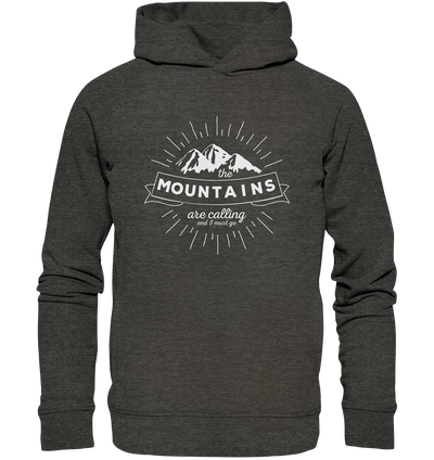Mountains are Calling - Organic Fashion Hoodie