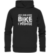 Just one More Bike I Promise! - Organic Fashion Hoodie