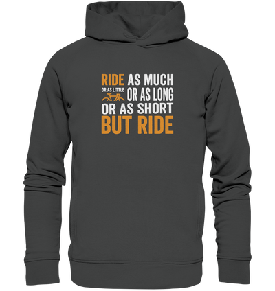 But Ride - Organic Fashion Hoodie