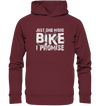 Just one More Bike I Promise! - Organic Fashion Hoodie