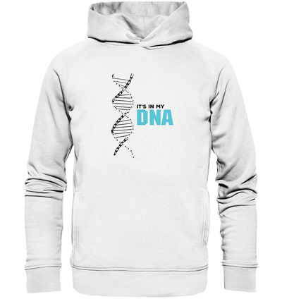 It's in my DNA - Organic Fashion Hoodie