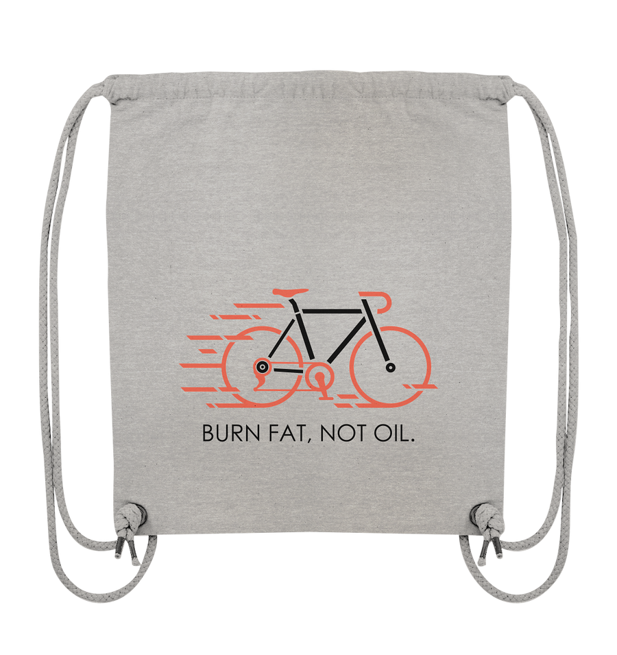 Burn Fat - Not Oil - Organic Gym Bag