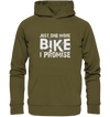 Just one More Bike I Promise! - Organic Hoodie - Sale