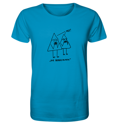 Die Berge rufen - Organic Shirt