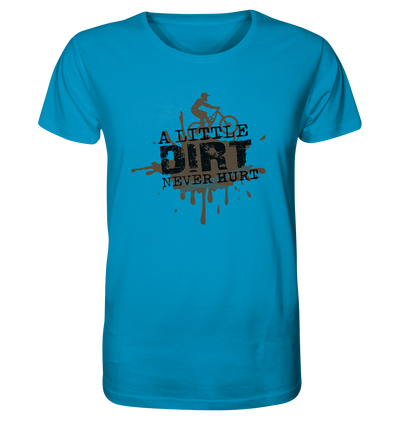 A Little Dirt Never Hurt - Organic Shirt