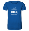 Just One More Bike I Promise - Organic Shirt