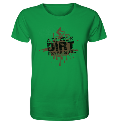 A Little Dirt Never Hurt - Organic Shirt