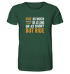 But Ride - Organic Shirt
