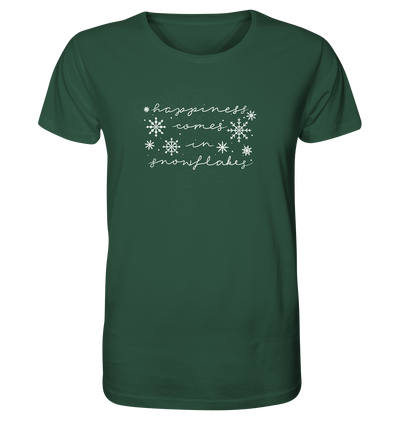 Happiness comes in Snowflakes - Organic Shirt
