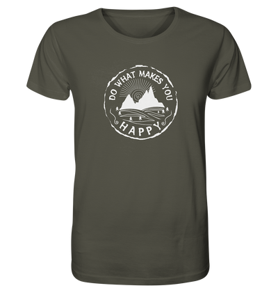 Do What Makes You Happy - Organic Shirt